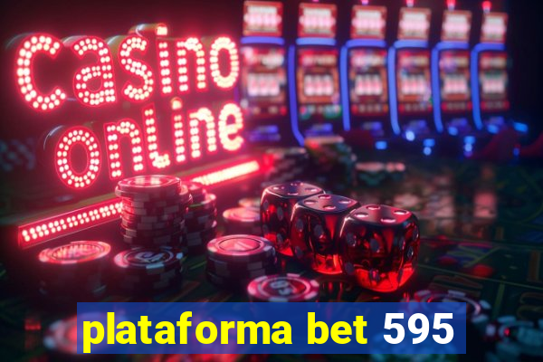 plataforma bet 595